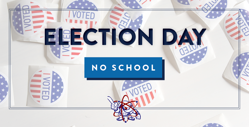 There will be no school on Tuesday, November 5th