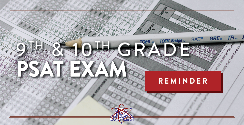 The PSAT Exam is scheduled for Thursday, April 22nd at 9:00 AM for Utica Academy of Science 9th grade students, and Friday, April 23rd at 9:00 AM for Utica Academy of Science 10th grade students.